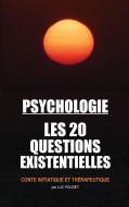 Psychologie, les 20 questions existentielles di Luc Pouget edito da Books on Demand