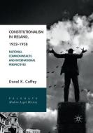 Constitutionalism in Ireland, 1932-1938 di Donal K. Coffey edito da Springer International Publishing