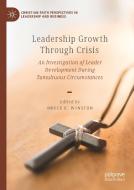 Leadership Growth Through Crisis edito da Springer Nature Switzerland Ag