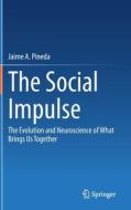 The Social Impulse di Ph. D. Pineda edito da Springer International Publishing