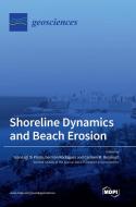 Shoreline Dynamics and Beach Erosion edito da MDPI AG