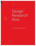 Design Research Now: Essays and Selected Projects edito da Birkhauser