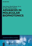 Advances in Molecular Biophotonics di Da Xing, Zhihong Zhang, Yong Deng, Zhenli Huang, Yu Li edito da Gruyter, Walter de GmbH