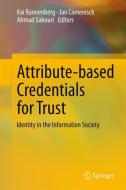 Attribute-based Credentials for Trust edito da Springer International Publishing
