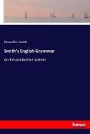 Smith's English Grammar di Roswell C. Smith edito da hansebooks
