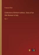 Collection of British Authors. Diary of an Idle Woman in Italy di Frances Elliot edito da Outlook Verlag