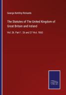 The Statutes of The United Kingdom of Great Britain and Ireland di George Kettilby Rickards edito da Salzwasser-Verlag