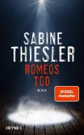 Romeos Tod di Sabine Thiesler edito da Heyne Verlag
