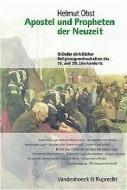 Apostel und Propheten der Neuzeit di Helmut Obst edito da Vandenhoeck + Ruprecht