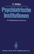 Psychiatrische Institutionen di C. Müller edito da Springer Berlin Heidelberg
