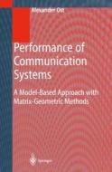 Performance Of Communication Systems di Alexander Ost edito da Springer-verlag Berlin And Heidelberg Gmbh & Co. Kg