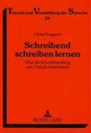 Schreibend schreiben lernen di Ulrike Pospiech edito da Lang, Peter GmbH