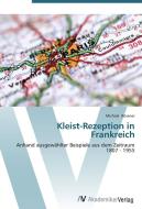 Kleist-Rezeption in Frankreich di Michael Rösener edito da AV Akademikerverlag