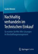 Nachhaltig verhandeln im Technischen Einkauf di Guido Wenski edito da Springer-Verlag GmbH