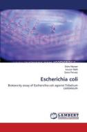 Escherichia coli di Sidra Nazeer, kausar Malik, Sana Pervaiz edito da LAP Lambert Academic Publishing