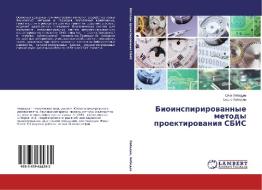 Bioinspirirovannye metody proektirovaniya SBIS di Oleg Lebedev, Boris Lebedev edito da LAP Lambert Academic Publishing
