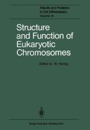 Structure and Function of Eukaryotic Chromosomes edito da Springer-Verlag GmbH