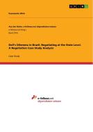 Dell's Dilemma in Brazil. Negotiating at the State Level. A Negotiation Case Study Analysis di Konstantin Wink edito da GRIN Verlag