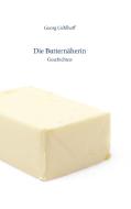 Die Butternäherin di Georg Gehlhoff edito da Books on Demand