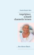 Angelplace lies dieses Buch di Claudia Brigitte Weis edito da Books on Demand