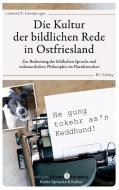 Die Kultur der bildlichen Rede in Ostfriesland di Lübbert R. Haneborger edito da Books on Demand