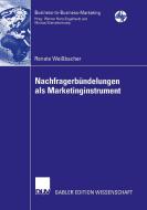 Nachfragerbündelungen als Marketinginstrument di Renate Weißbacher edito da Deutscher Universitätsvlg