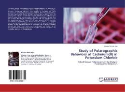 Study of Polarographic Behaviors of Cadmium(II) in Potassium Chloride di Meseret Amde Aga edito da LAP Lambert Academic Publishing