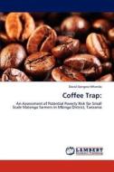Coffee Trap: di David Gongwe Mhando edito da LAP Lambert Academic Publishing