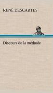 Discours de la méthode di René Descartes edito da TREDITION CLASSICS