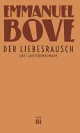 Der Liebesrausch di Emmanuel Bove edito da edition diá Verlag