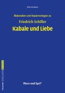 Kabale und Liebe. Begleitmaterial di Friedrich von Schiller, Ulrich Vormbaum edito da Hase und Igel Verlag GmbH