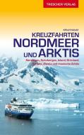 Reiseführer Kreuzfahrten Nordmeer und Arktis di Alfred Diebold edito da Trescher Verlag GmbH