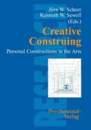 Creative Construing di Jorn Scheer, Kenneth Sewell edito da Psychosozial-Verlag