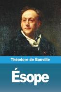Ésope di Théodore de Banville edito da Prodinnova