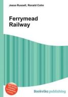 Ferrymead Railway edito da Book On Demand Ltd.