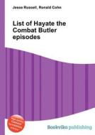 List Of Hayate The Combat Butler Episodes edito da Book On Demand Ltd.