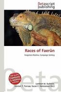 Races of Faerun di Lambert M. Surhone, Miriam T. Timpledon, Susan F. Marseken edito da Betascript Publishing