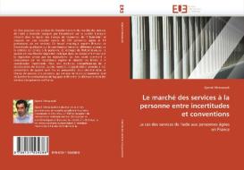 Le marché des services à la personne entre incertitudes et conventions di Djamel Messaoudi edito da Editions universitaires europeennes EUE
