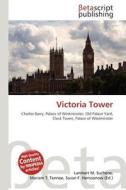 Victoria Tower edito da Betascript Publishing