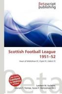 Scottish Football League 1951-52 edito da Betascript Publishing