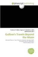 Gulliver\'s Travels Beyond The Moon edito da Betascript Publishing
