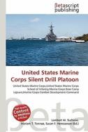 United States Marine Corps Silent Drill Platoon edito da Betascript Publishing