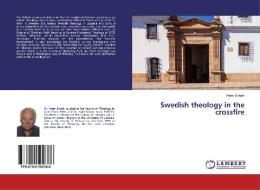 Swedish theology in the crossfire di Peter Schalk edito da LAP Lambert Academic Publishing
