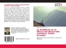 La Auditoría en el Marco del Desarrollo Turístico: Visión Ecuador di Wilson Eduardo Faz Cevallos edito da Editorial Académica Española