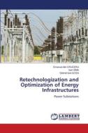 Retechnologization and Optimization of Energy Infrastructures di Emanuel Alin Cruceru, Ioan Sima, Gabriel Ioan Ilcea edito da LAP LAMBERT Academic Publishing