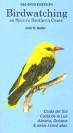 Birdwatching On Spain\'s Southern Coast di John R. Butler edito da Santana Books