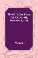 The Girl's Own Paper, Vol. XX, No. 988, December 3, 1898 di Various edito da Alpha Editions