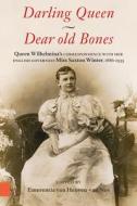Darling Queen - Dear old Bones edito da Amsterdam University Press
