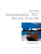 Muistelmakirja - Nyt di Matti Luostarinen edito da Books on Demand