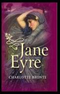 Jane Eyre By Charlotte Bronte Illustrated Edition di Charlotte Bronte edito da Independently Published